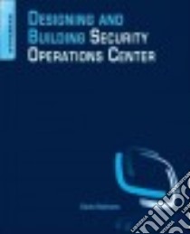 Designing and Building a Security Operations Center libro in lingua di Nathans David