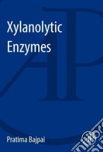 Xylanolytic Enzymes libro in lingua di Bajpai Pratima