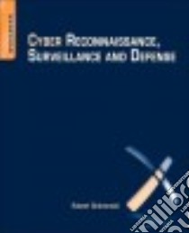 Cyber Reconnaissance, Surveillance and Defense libro in lingua di Shimonski Robert, Zenir John (EDT)