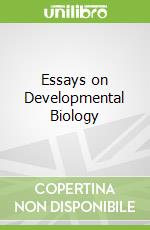 Essays on Developmental Biology