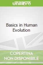 Basics in Human Evolution