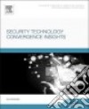Security Technology Convergence Insights libro str