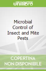 Microbial Control of Insect and Mite Pests