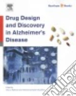 Drug Design and Discovery in Alzheimer's Disease