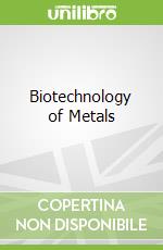 Biotechnology of Metals libro str
