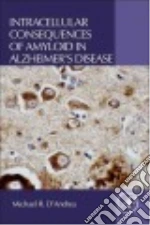 Intracellular Consequences of Amyloid in Alzheimer's Disease