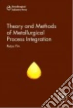 Theory and Methods of Metallurgical Process Integration libro str