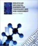 Molecular Biological Markers for Toxicology and Risk Assessment