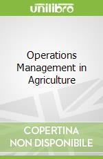 Operations Management in Agriculture