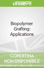 Biopolymer Grafting: Applications