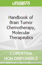 Handbook of Brain Tumor Chemotherapy, Molecular Therapeutics