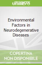 Environmental Factors in Neurodegenerative Diseases
