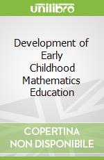Development of Early Childhood Mathematics Education