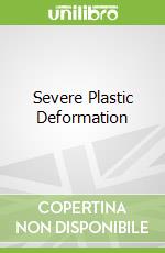 Severe Plastic Deformation libro str