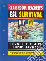 Classroom Teacher's Esl Survival Kit No 1