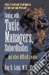 Coping With Toxic Managers, Subordinates libro str
