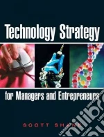 Technology Strategy for Managers and Entrepreneurship