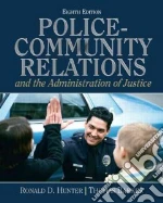 Police-Community Relations and the Administration of Justice