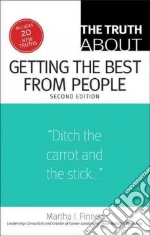 The Truth About Getting the Best from People
