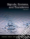 Signals, Systems, and Transforms libro str
