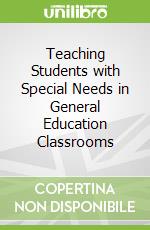 Teaching Students with Special Needs in General Education Classrooms