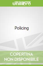 Policing libro in lingua di Worrall John L., Schmalleger Frank