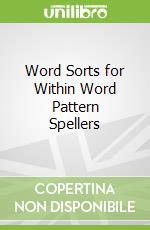 Word Sorts for Within Word Pattern Spellers