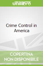 Crime Control in America libro in lingua di Worrall John L.