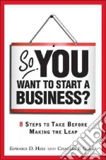 So, You Want to Start a Business?