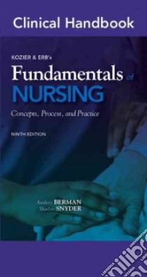 Clinical Handbook for Kozier & Erb's Fundamentals of Nursing libro in lingua di Berman Audrey J. Ph.D., Snyder Shirlee