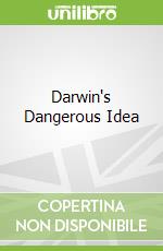 Darwin's Dangerous Idea