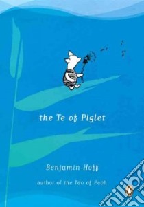 The Te of Piglet libro in lingua di Hoff Benjamin