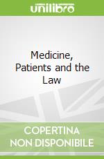 Medicine, Patients and the Law