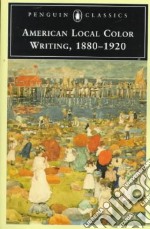 American Local Color Writing, 1880-1920
