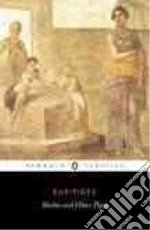 Medea and Other Plays