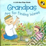 Grandpas Are for Finding Worms