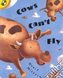 Cows Can't Fly libro in lingua di Milgrim David
