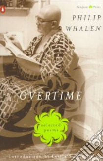 Overtime libro in lingua di Whalen Philip