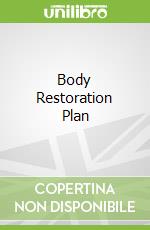 Body Restoration Plan