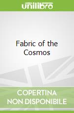 Fabric of the Cosmos
