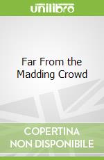 Far From the Madding Crowd