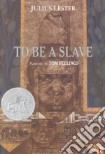 To Be a Slave