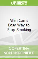 Allen Carr's Easy Way to Stop Smoking
