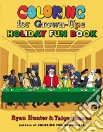 Coloring for Grown-Ups Holiday Fun Book