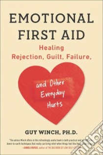 Emotional First Aid libro in lingua di Winch Guy