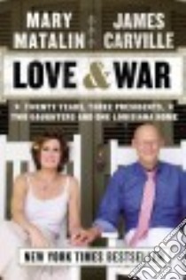Love & War libro in lingua di Carville James, Matalin Mary