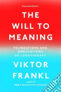 The Will to Meaning libro in lingua di Frankl Viktor E.