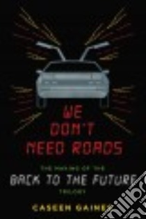 We Don't Need Roads libro in lingua di Gaines Caseen