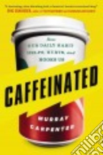 Caffeinated libro in lingua di Carpenter Murray