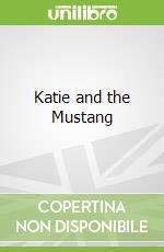 Katie and the Mustang